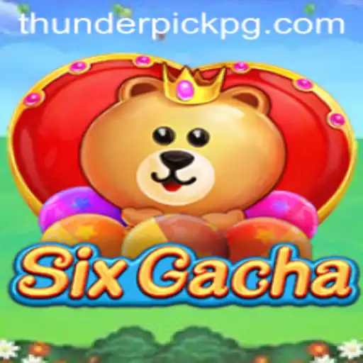 Exploring the Thrilling World of SixGacha